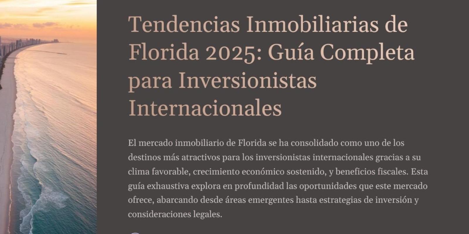 Florida 2025: La Guía Definitiva para Inversionistas Internacionales en Bienes Raíces
