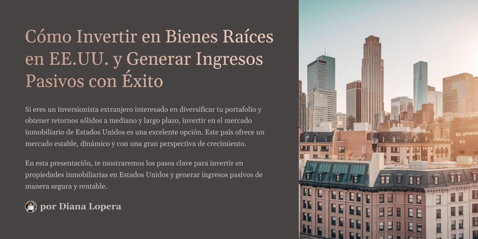 Cómo Invertir en Bienes Raíces en EE.UU. y Generar Ingresos Pasivos con Éxito