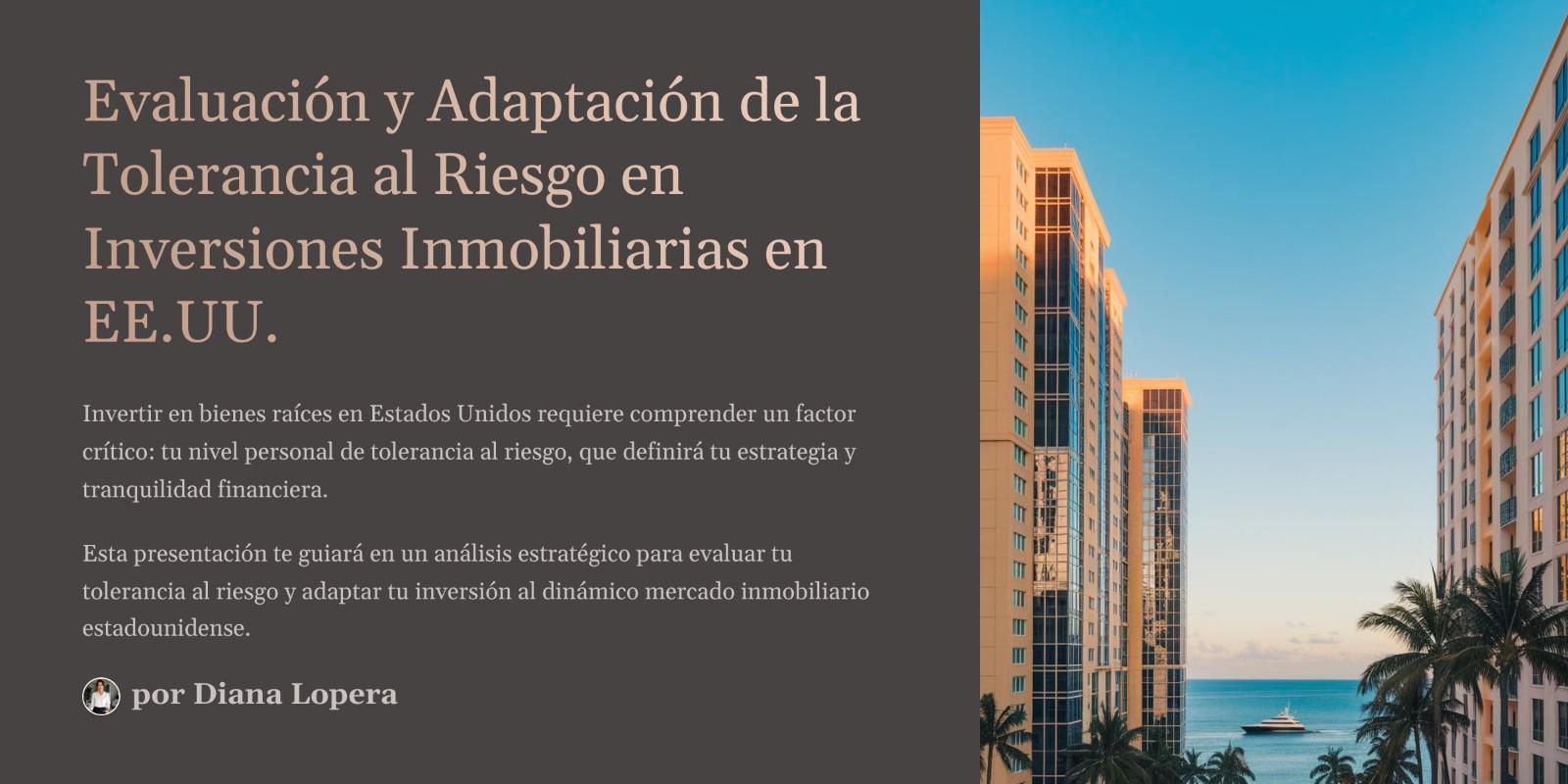 Evaluación y Adaptación de la Tolerancia al Riesgo en Inversiones Inmobiliarias en EE.UU.